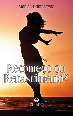Recomeço ou renascimento?