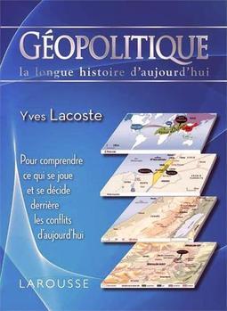 GEOPOLITIQUE: LA LONGUE HISTOIRE D'AUJOURD'HUI