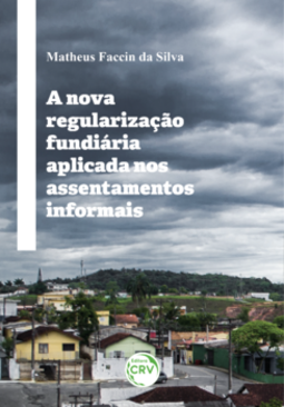 A nova regularização fundiária aplicada nos assentamentos informais