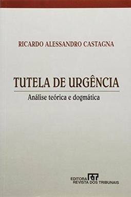 Tutela de Urgência: Análise Teórica e Dogmática