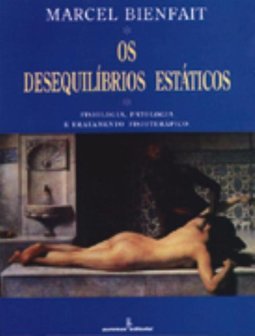 Desequilíbrios Estáticos: Fisiologia, Patologia e Tratamento Fisiot...