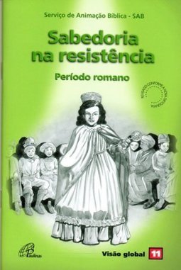 Sabedoria na Resistência: Período Romano - vol. 11