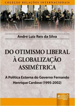 Do Otimismo Liberal à Globalização Assimétrica