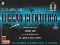 O Super Livro dos Filmes de Ficção Científica - Superinteressante