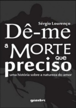 Dê-me a morte que preciso