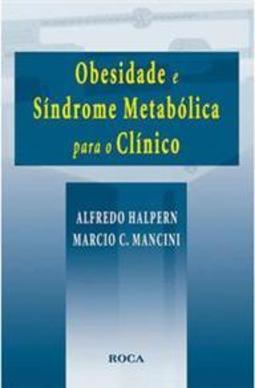 Obesidade e Síndrome Metabólica para o Clínico