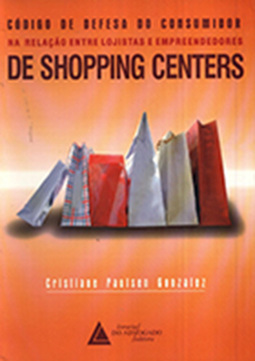 Código de Defesa do Consumidor na relação entre lojistas e empreendedores de Shopping Centers
