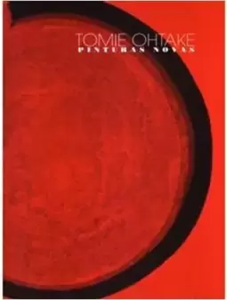 Tomie Ohtake - Pinturas Novas - Edição Bilíngue - Português / Inglês