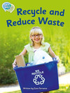 Recycle and reduce waste