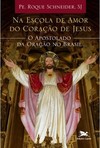 Na escola de amor do coração de Jesus - O Apostolado da Oração no Brasil