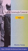 Guia De Conversação Comercial : Inglês
