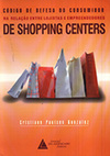 Código de Defesa do Consumidor na relação entre lojistas e empreendedores de Shopping Centers