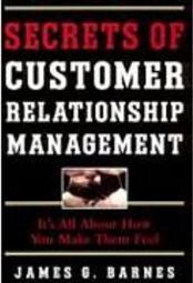 Secrets Of Customer Relationship Management - Importado