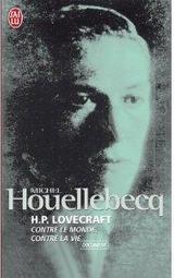 H.P. LOVECRAFT: CONTRE LE MONDE, CONTRE LA VIE