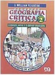 Geografia Crítica: Espaço Social e o Espaço Bras. - 6 série - 1 grau