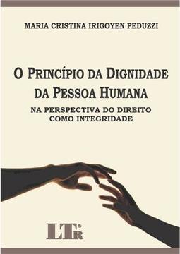 O Princípio da Dignidade da Pessoa Humana