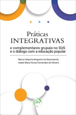 Práticas integrativas e complementares grupais no SUS e o diálogo com a educação popular