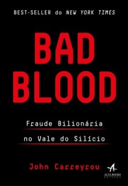 Bad blood: fraude bilionária no Vale do Silício