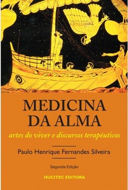 A medicina da alma: Artes do viver e discursos terapêuticos