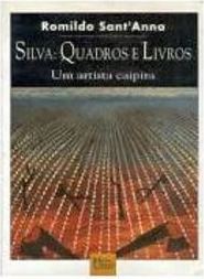 Silva: Quadros e Livros: um Artista Caipira