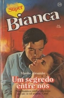 Um Segredo Entre Nós  (Super Bianca #33)