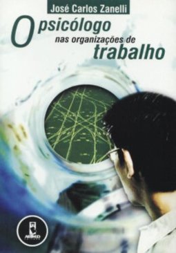 O Psicólogo nas Organizações de Trabalho