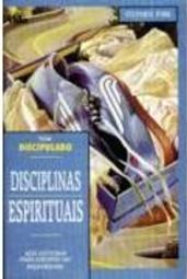 Disciplinas Espirituais: Seis Estudos para Grupos ou Indivíduos