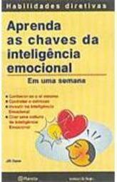 Aprenda as Chaves da Inteligência Emocional: em uma Semana