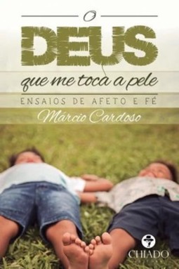 O Deus que me toca a pele