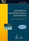 Matematica e Raciocinio Logico Quantitativo - Teoria e Treinamento Pratico