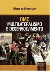 OMC - Multilateralismo e Desenvolvimento