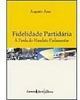 Fidelidade Partidária: a Perda do Mandato Parlamentar