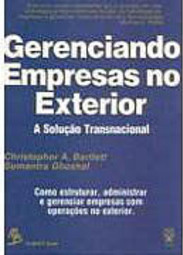 Gerenciando Empresas no Exterior: a Solução Transnacional - IMPORTADO