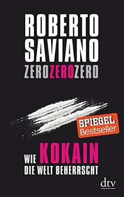 ZeroZeroZero: Wie Kokain die Welt beherrscht: 34853