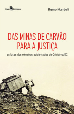 Das minas de carvão para a justiça: as lutas dos mineiros acidentados de Criciúma/SC