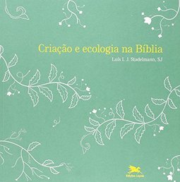 Criação e Ecologia na Bíblia