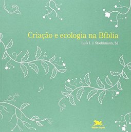 Criação e Ecologia na Bíblia