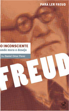 O inconsciente: Onde mora o desejo