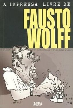 Imprensa Livre de Fausto Wolff,  A