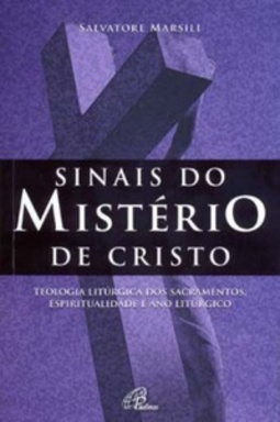 Sinais do Mistério de Cristo (Liturgia fundamental)