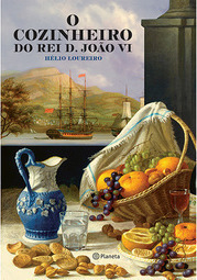 O Cozinheiro do Rei D. João VI