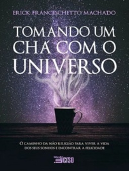 Tomando um chá com o universo