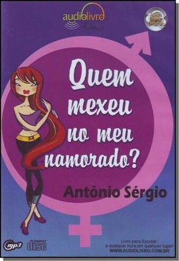 Quem Mexeu No Meu Namorado - Audiolivro