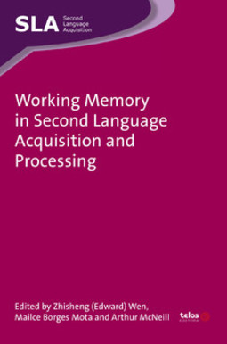 Working memory in second language acquisition and processing