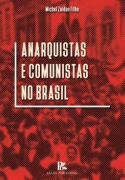 Anarquistas e comunistas no Brasil