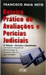 Roteiro Prático de Avaliações e Perícias Judiciais