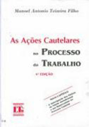 As Ações Cautelares no Processo do Trabalho