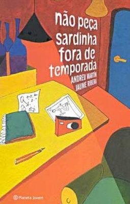 Não Peça Sardinha Fora de Temporada