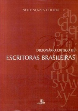 Dicionário Crítico das Escritoras Brasileiras