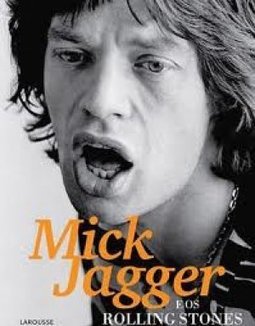 Mick Jagger E Os Rolling Stones